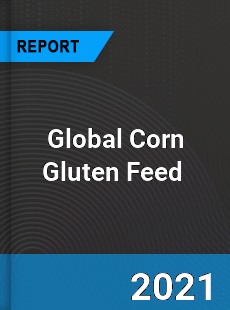 Global Corn Gluten Feed Market