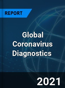 Global Coronavirus Diagnostics Market