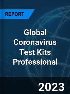 Global Coronavirus Test Kits Professional Market