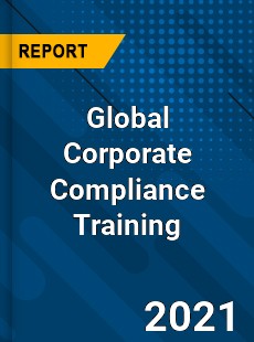 Corporate Compliance Training Market