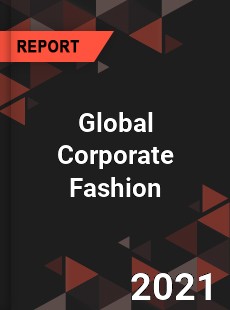 Global Corporate Fashion Market