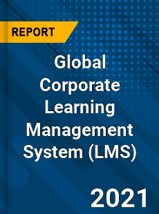 Global Corporate Learning Management System Market