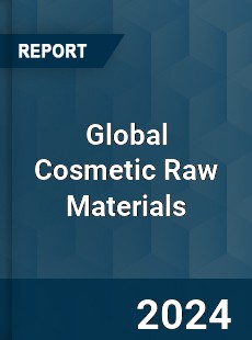 Global Cosmetic Raw Materials Market