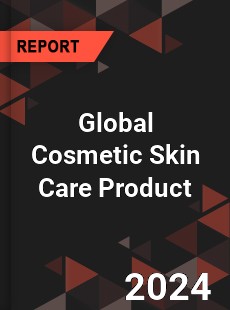 Global Cosmetic Skin Care Product Market