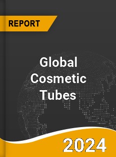 Global Cosmetic Tubes Market