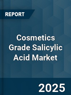 Global Cosmetics Grade Salicylic Acid Market