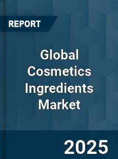Global Cosmetics Ingredients Market