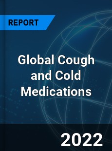 Global Cough and Cold Medications Market