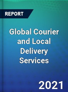 Global Courier and Local Delivery Services Market