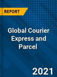 Global Courier Express and Parcel Market