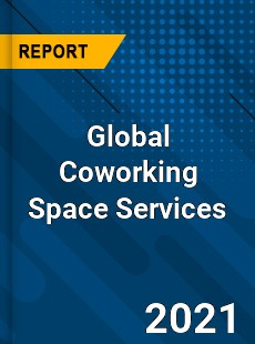 Global Coworking Space Services Market