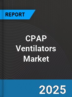 Global CPAP Ventilators Market