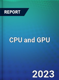 Global CPU and GPU Market