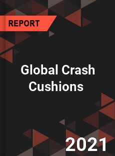 Crash Cushions Market