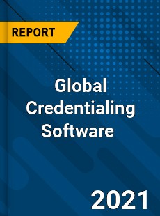Global Credentialing Software Market