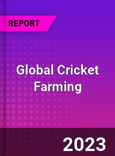 Global Cricket Farming Industry