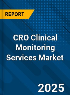 Global CRO Clinical Monitoring Services Industry