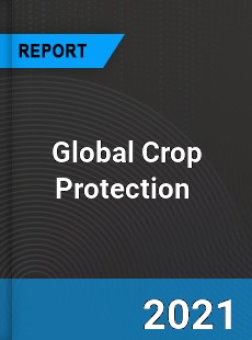 Global Crop Protection Market
