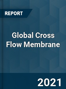 Global Cross Flow Membrane Market