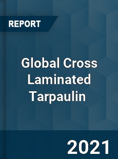 Global Cross Laminated Tarpaulin Market