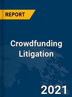 Global Crowdfunding Litigation Market