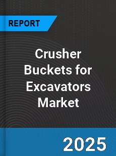 Global Crusher Buckets for Excavators Industry