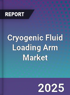 Global Cryogenic Fluid Loading Arm Industry