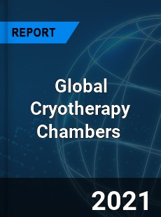 Global Cryotherapy Chambers Market