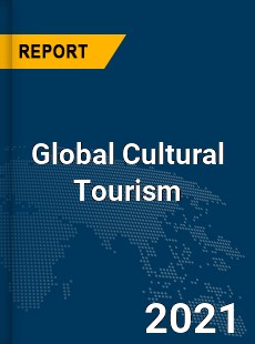 Global Cultural Tourism Market