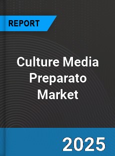 Global Culture Media Preparato Market