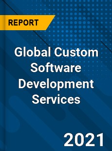 Global Custom Software Development Services Market
