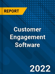 Global Customer Engagement Software Market
