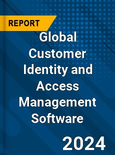 Global Customer Identity and Access Management Software Market
