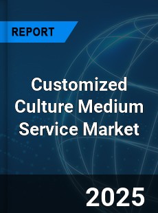 Global Customized Culture Medium Service Outlook
