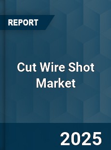 Global Cut Wire Shot Market