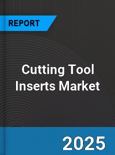 Global Cutting Tool Inserts Market