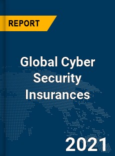 Global Cyber Security Insurances Market