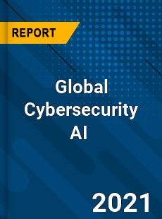 Global Cybersecurity AI Market