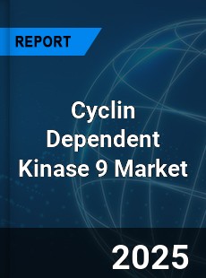 Global Cyclin Dependent Kinase 9 Market