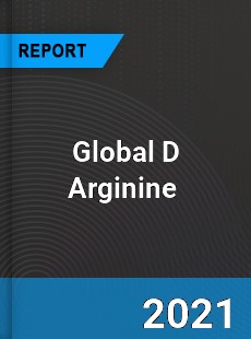 Global D Arginine Market