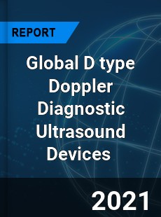 Global D type Doppler Diagnostic Ultrasound Devices Market