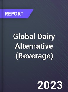 Global Dairy Alternative Market