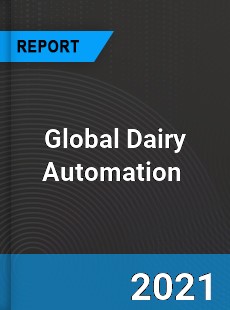 Global Dairy Automation Market