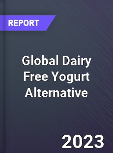Global Dairy Free Yogurt Alternative Market