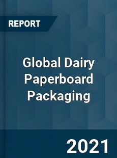 Global Dairy Paperboard Packaging Market