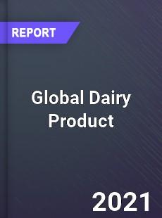 Global Dairy Product Market