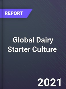 Global Dairy Starter Culture Market