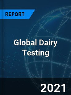 Global Dairy Testing Market