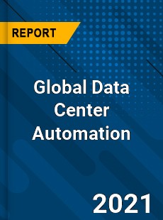 Data Center Automation Market