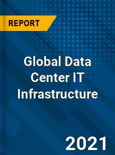 Data Center IT Infrastructure Market